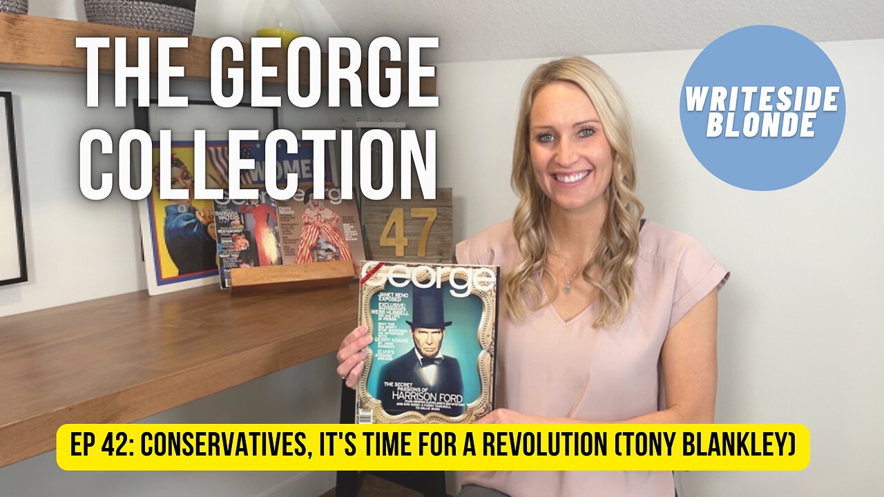 EP 42: Conservatives, It's Time for a Revolution - Tony Blankley (August 1997)