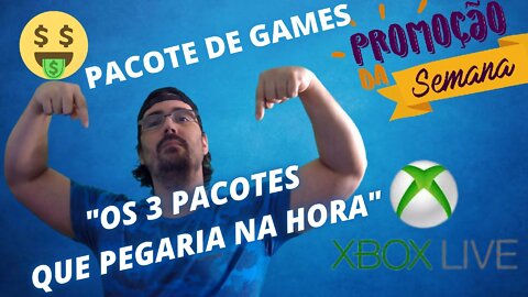 XBOX ONE/SERIES - PROMOÇÕES DA SEMANA - PROMOÇÕES DE OUTONO - 3 PACK QUE PEGO NA HORA