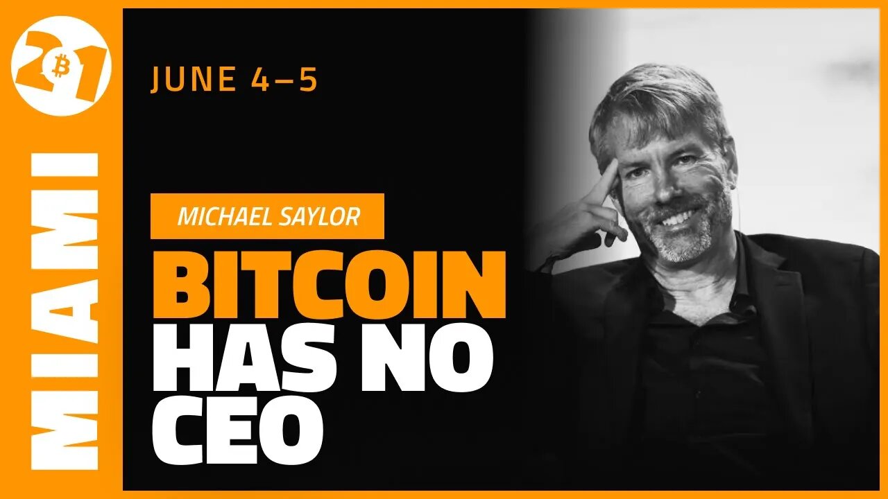 Bitcoin Has No CEO | Michael Saylor | Bitcoin 2021 Clips