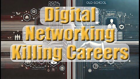 Why Digital Networking is Killing Your Career