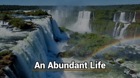 An Abundant Life