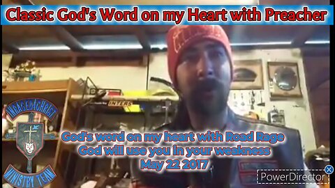 God's word on my heart with Road Rage God will use you in your weakness May 22 2017