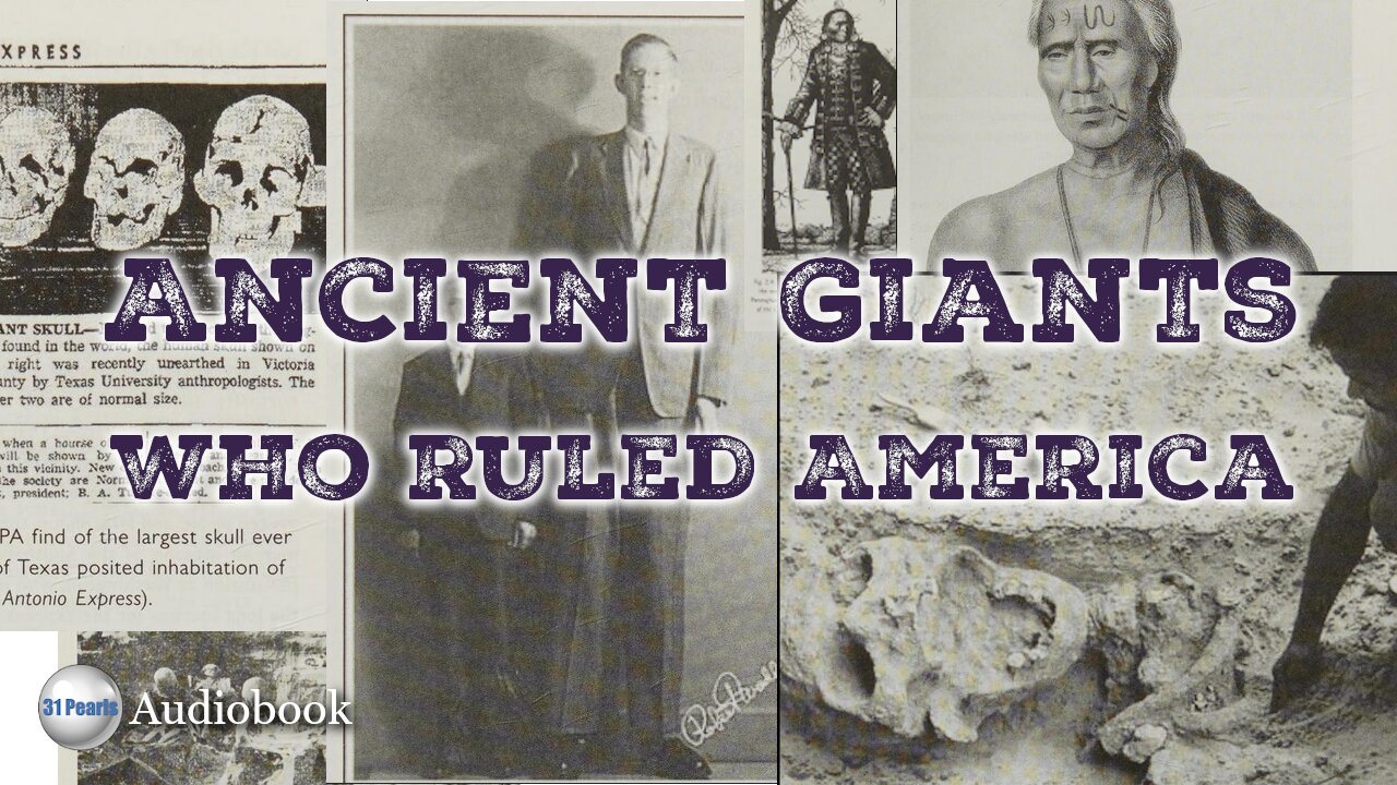 Ancient Giants That Ruled America - Chapter 1 - How Big Were They? (With Illustrations)