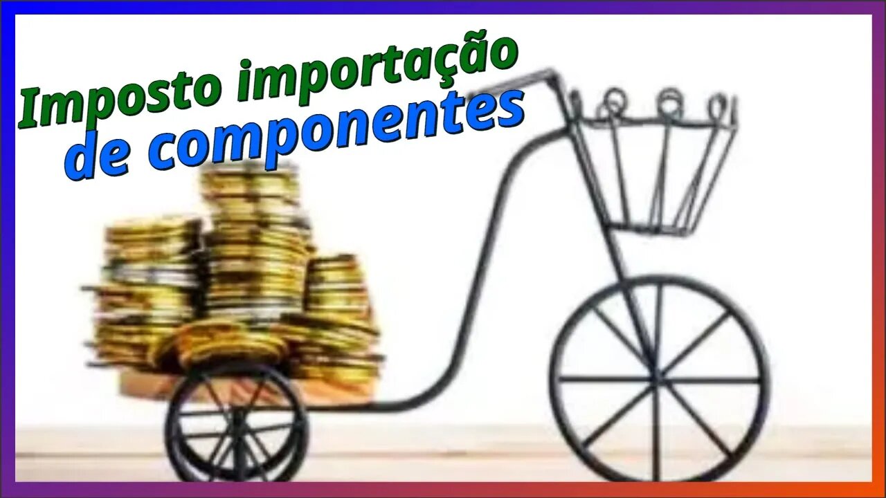 Como é o imposto de importação para peças de bicicleta? Confira as novas conquistas para o BR!