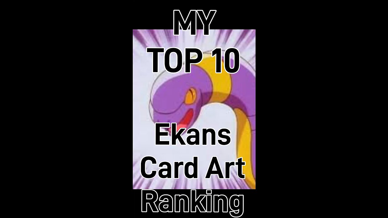 My Top 10 Ekans Card Art Rankings!