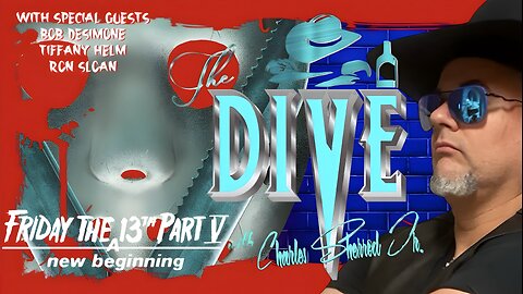 “The DIVE” with Charles Sherrod Jr. presents Friday the 13th Part V: A New Beginning