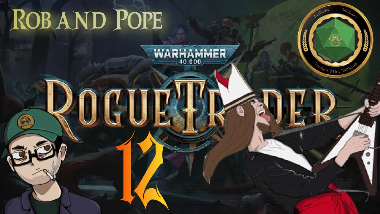 Rogue Trader Part 12 - With Pope!