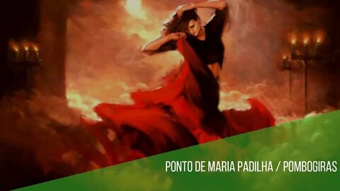 Ponto de Maria Padilha / Pombogiras