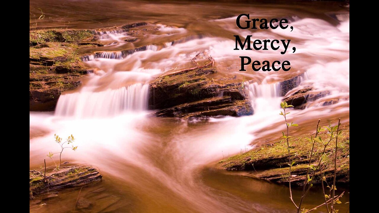 Grace, Mercy, and Peace