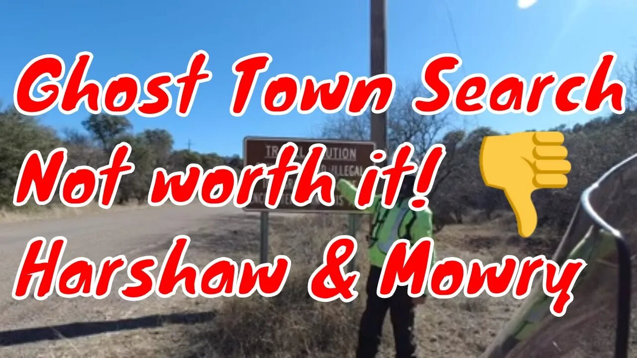 AZ Ghost town Harshaw and Mowry search by MC