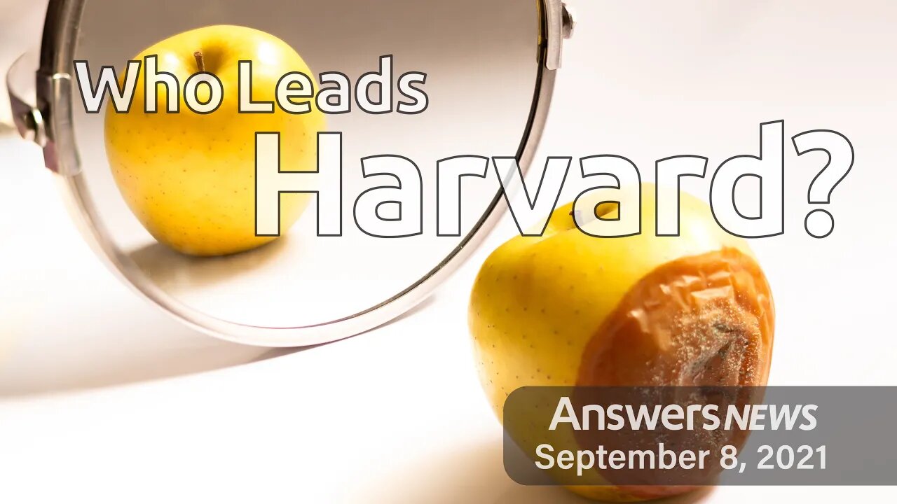 Who Leads Harvard? - Answers News: September 8, 2021