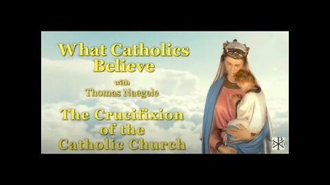 The Crucifixion of the Catholic Church