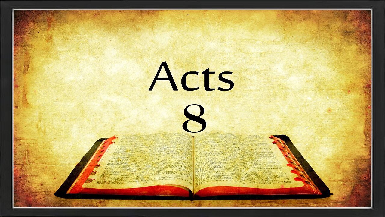 Book of Acts - Chapter 8