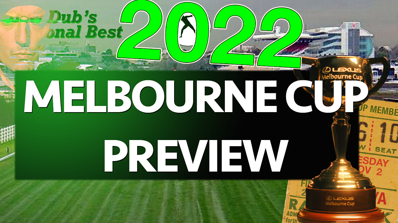 2022 Melbourne Cup Preview