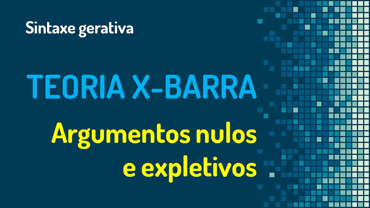 Teoria X-barra (29): argumentos nulos e expletivos | Sintaxe gerativa