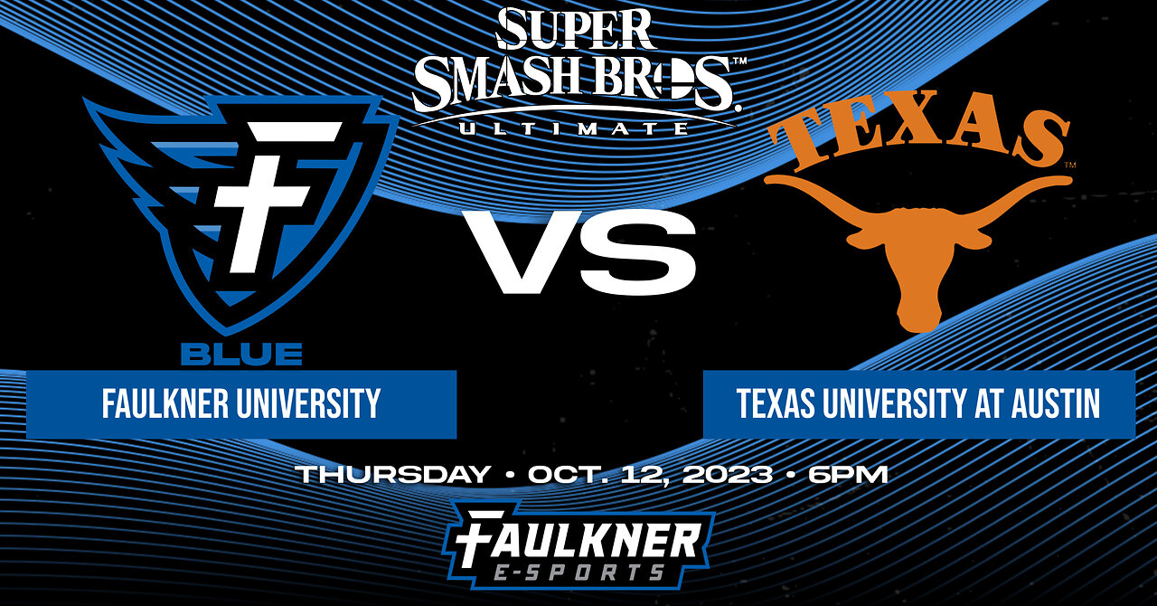 Super Smash Bros.- Faulkner Blue vs. Texas at Austin (10/12/23)