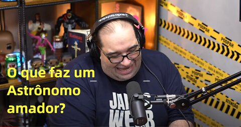 Astrônomo amador - o que ele faz?