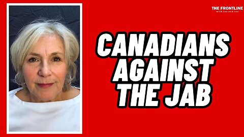 Canadians Against the JAB: Former This Hour Has 22 Minutes Star...