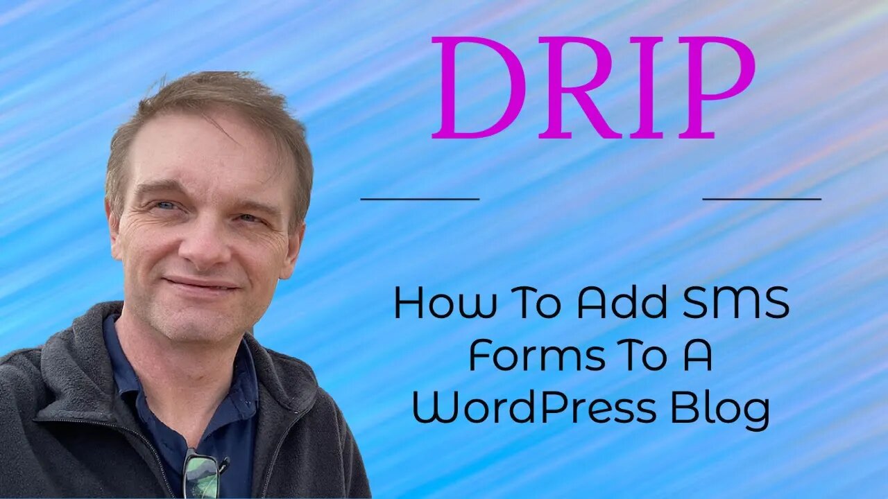 (5/21) How to add drip forms to WordPress blog with SMS