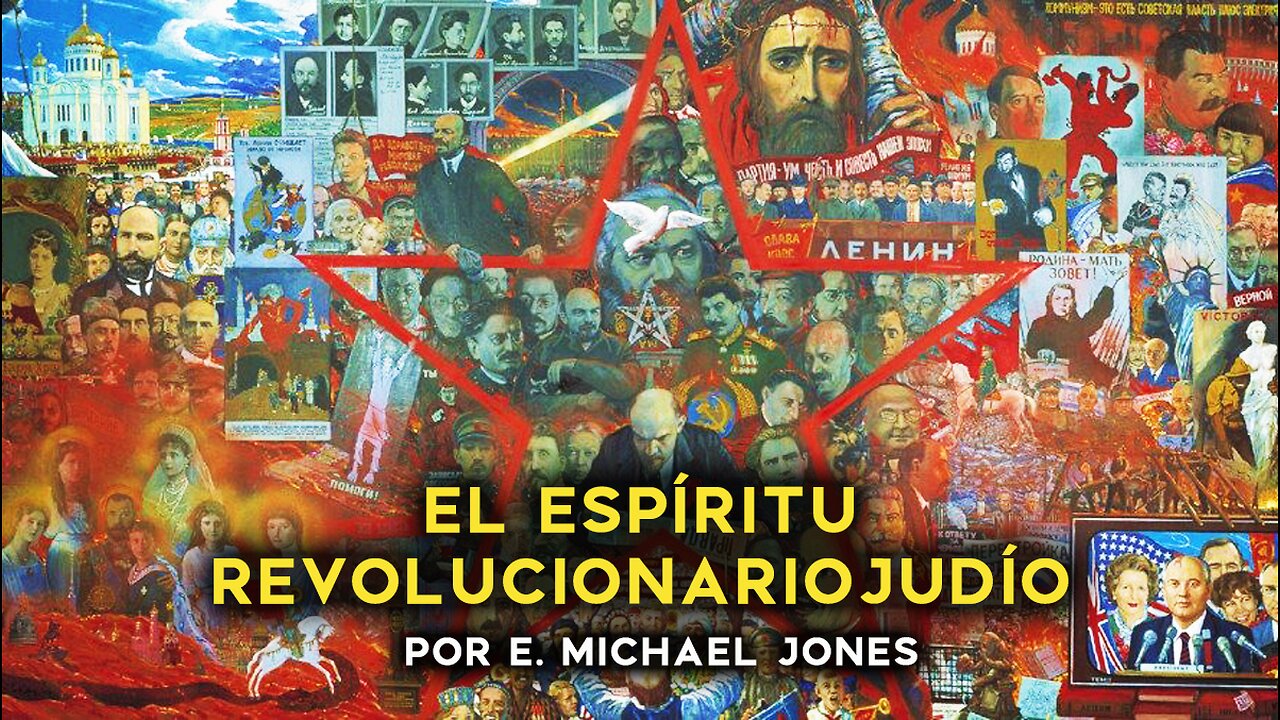 El Espíritu Revolucionario Judío, por E. Michael Jones