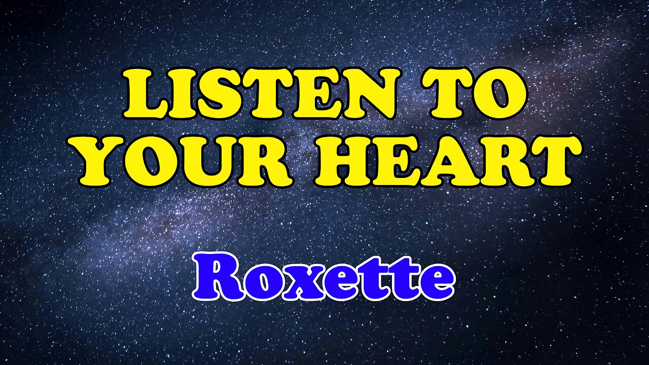 Listen To Your Heart Karaoke Version as Popularized by Roxette