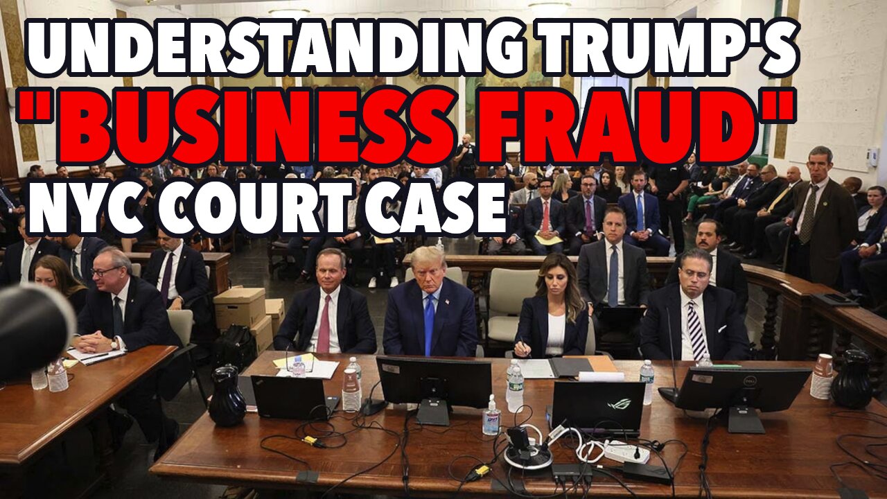 Understanding the Trump New York City Business Fraud Trial