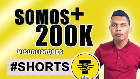 CHEGAMOS A 200 MIL VISUALIZAÇÕES.. #shortsyoutube #tsbm #200k #shortsviral #youtubeshorts