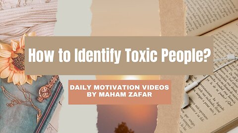 How to Identify Toxic People?