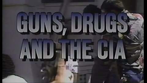 G*ns, Drugs & the CIA - 1988 Documentary