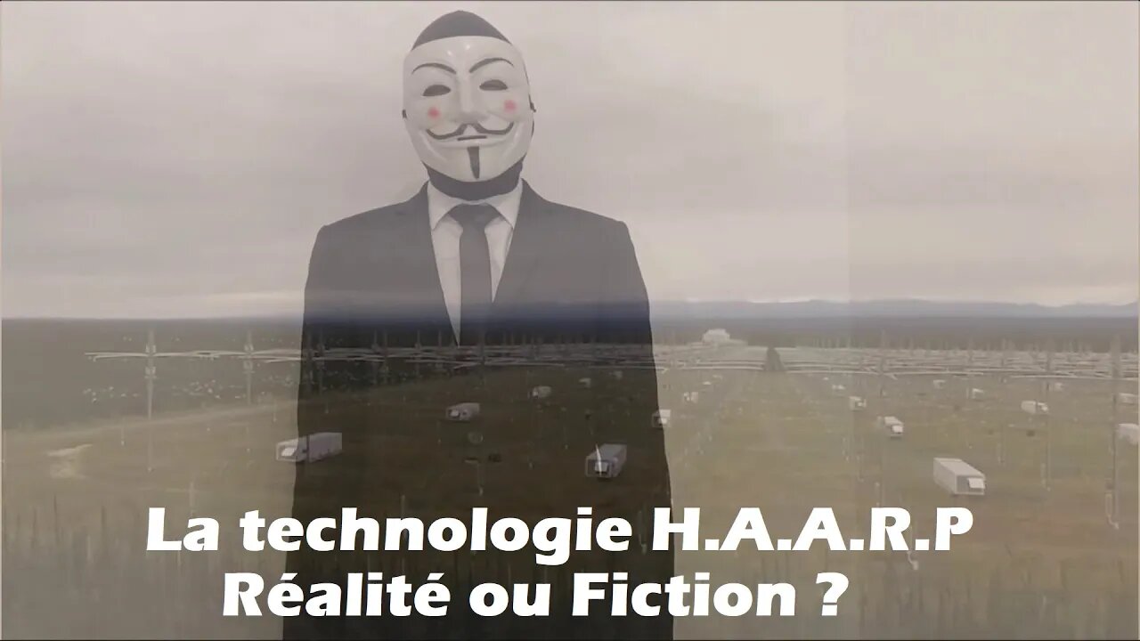 Eden Anonymous - La technologie H.A.A.R.P Réalité ou Fiction ?