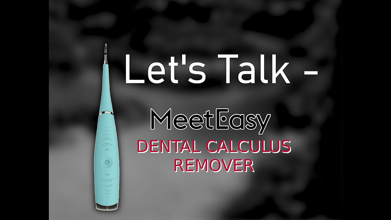 We talk about the Meeteasy Electric Sonic Dental Calculus and what we think about it