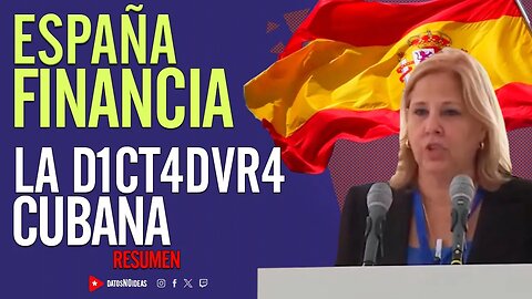 😮 España financia la D1CT4DVR4 cubana 😮