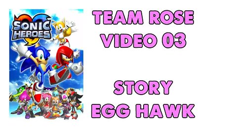 Sonic Heroes - Team Rose (03) - Egg Hawk