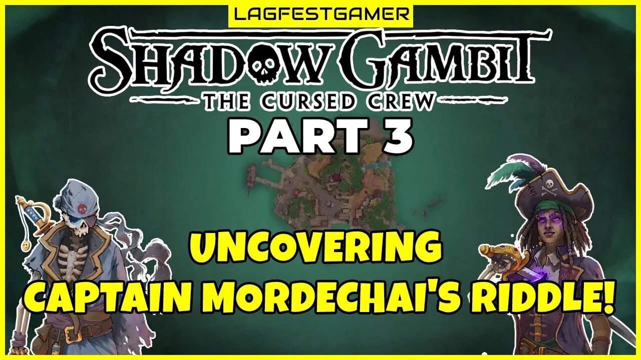 Uncovering Captain Mordechai's Riddle! - Shadow Gambit The Cursed Crew Gameplay Walkthrough Part 3