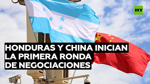 Honduras y China inician la primera ronda de negociaciones