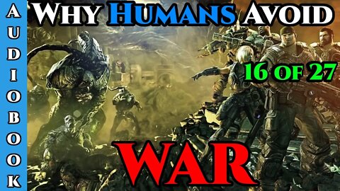 Why Humans Avoid War - Ch.16 of 27 | HFY Storytime | The Best Sci Fi