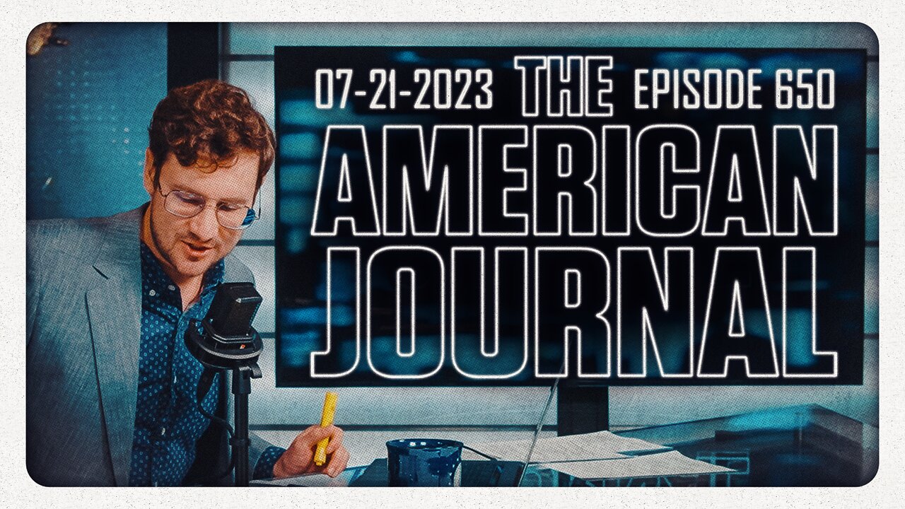 The American Journal - FULL SHOW - 07/21/2023