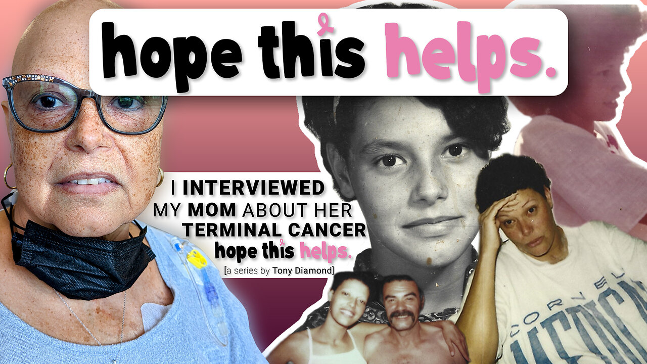 I Interviewed My Mom About Her Terminal Cancer, Hope This Helps