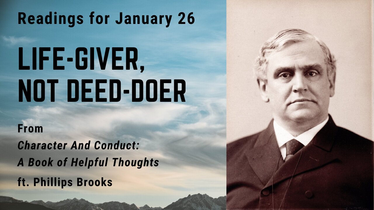 Life-Giver, not Deed-Doer: Day 26 readings from "Character And Conduct" - January 26