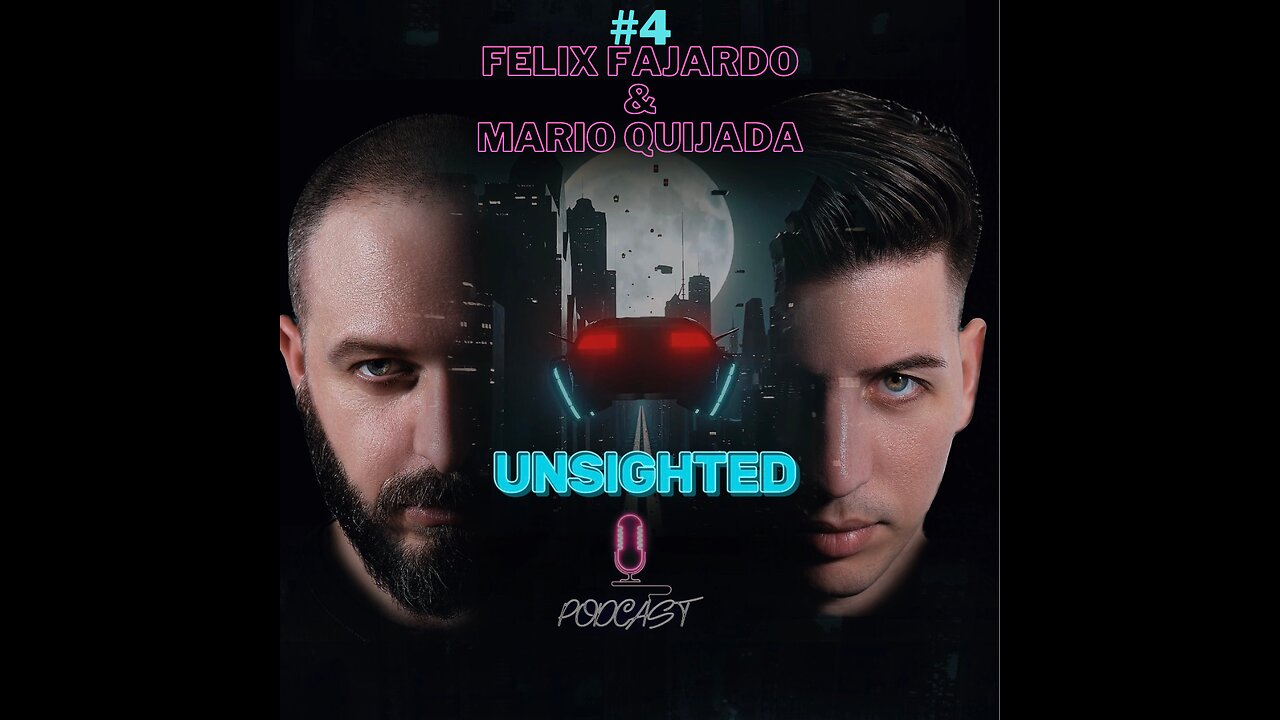 Unsighted #4 - Felix Fajardo & Mario Quijada