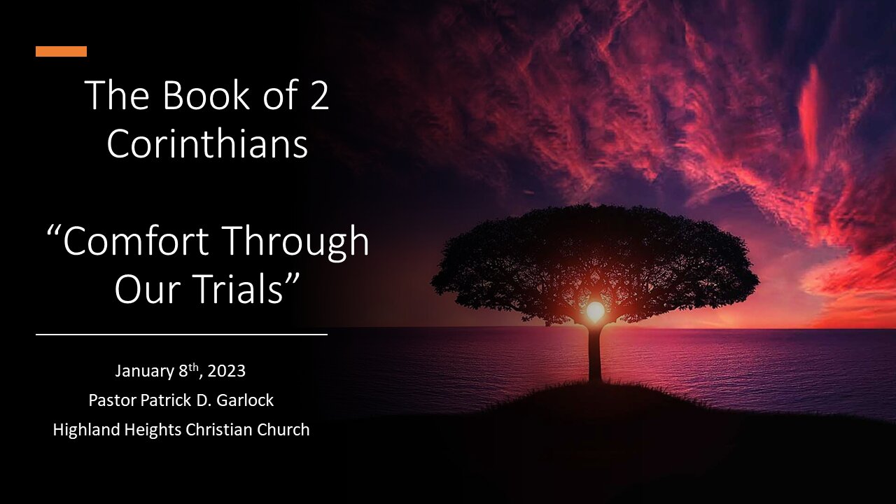 2 Corinthians 1 "Comfort Through Our Trials"