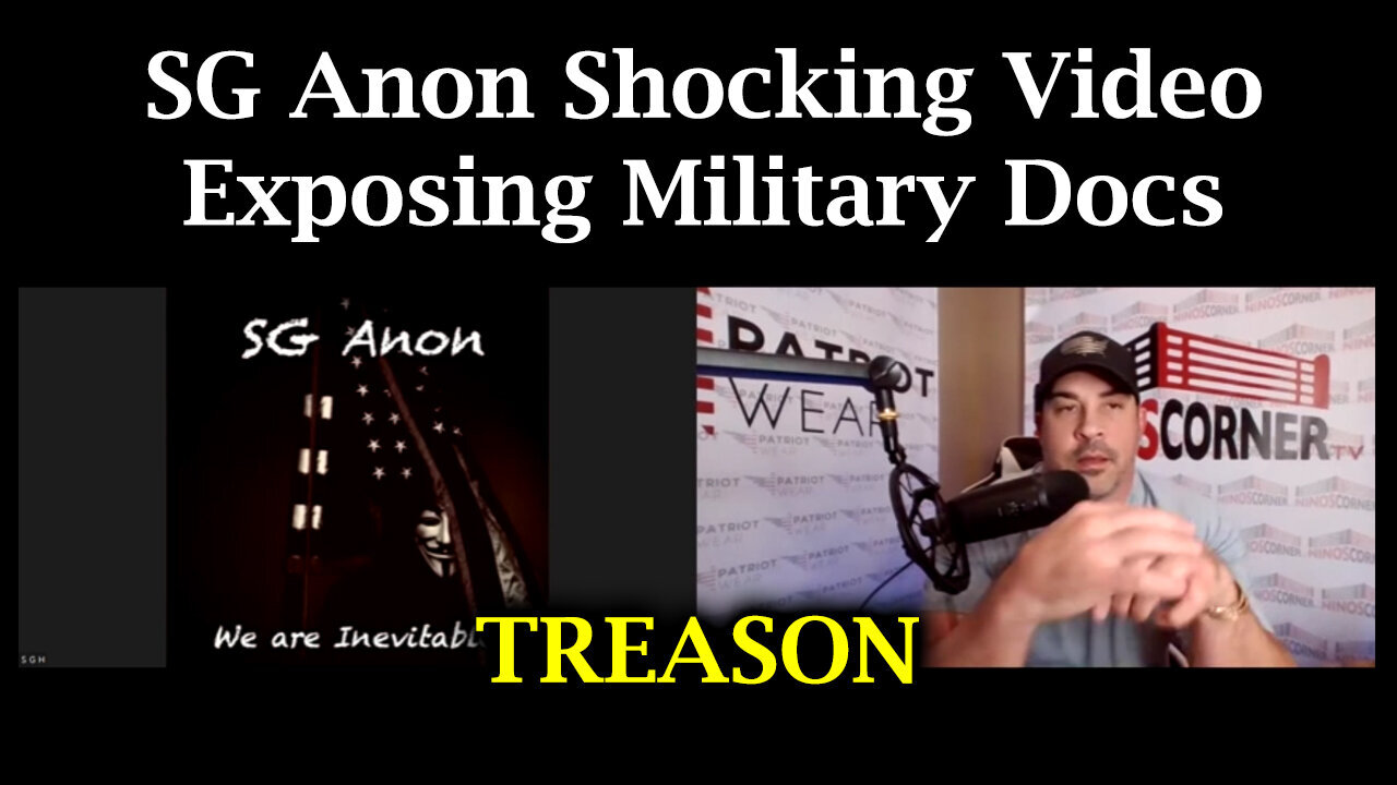 TREASON - SG Anon Shocking Video Exposing Military Docs