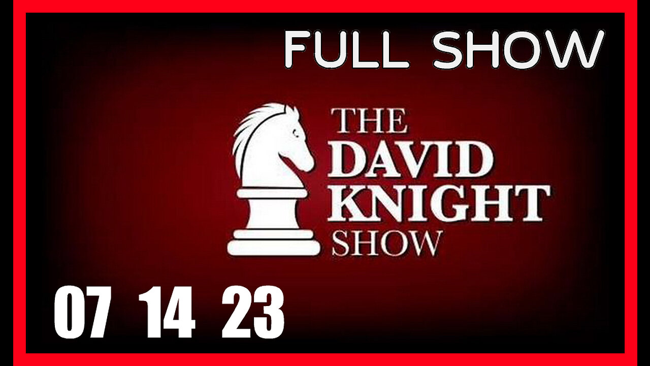 DAVID KNIGHT (Full Show) 07_14_23 Friday