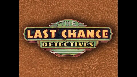 The Last Chance Detectives - Main Theme & End Credits Theme