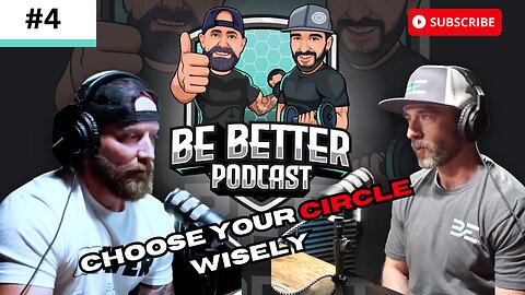 Ep. #4 Choose Your Circle Wisely