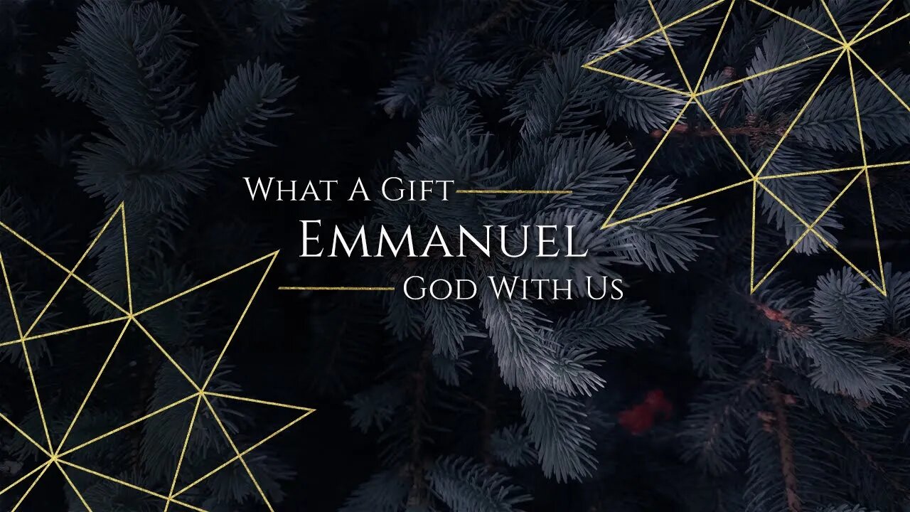 What A Gift Emmanuel God With Us