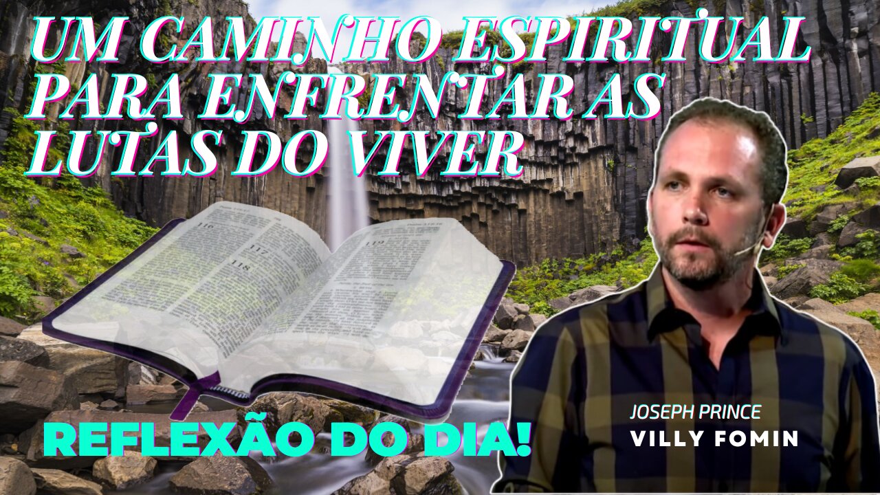 UM CAMINHO ESPIRITUAL PARA ENFRENTAR AS LUTAS DO VIVER | Villy Fomin