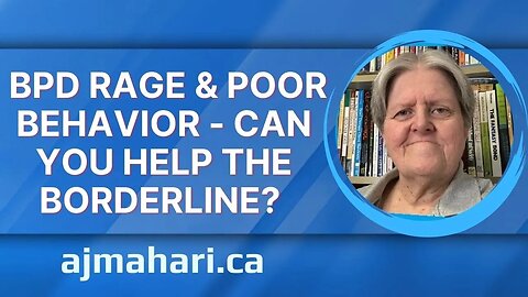 BPD Rage & Poor Behavior - Can You Help the Borderline? Will More Validation Save Relationship?