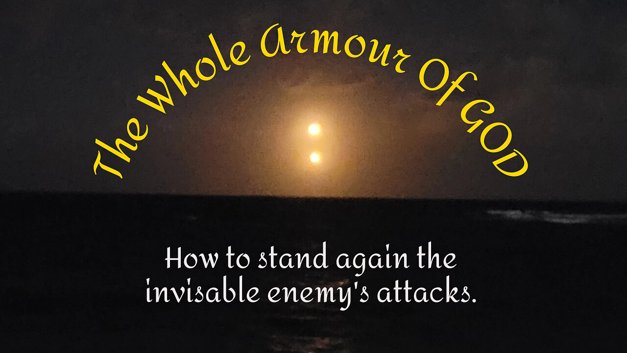 "The Full Armour Of GOD" What is it telling us? MONDAY LIVE @ 3pm EDT