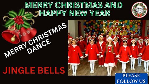 MERRY CHRISTMAS DANCE ] JINGLE BELLS